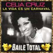 Celia Cruz - La Vida Es Un Carnaval (Baile Total) (2017)