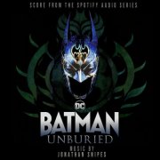 Jonathan Snipes - Batman Unburied (Original Soundtrack) (2024) [Hi-Res]