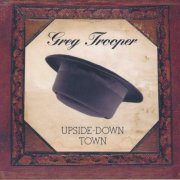 Greg Trooper - Upside-Down Town (2004)