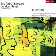 Petits Chanteurs du Mont-Royal & Gilbert Patenaude - Janequin: Elegiac & Picturesque Songs (2004)