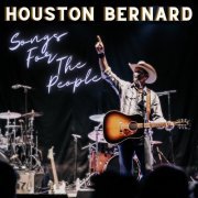 Houston Bernard - Songs for the People (2023)