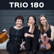 Trio 180 - Antonin Dvořák: Piano Trio No. 4 in E Minor, Op. 90, “Dumky” - Joseph Suk: Elegie, Op. 23 - Robert Schumann: Piano Trio No. 1 in D Minor, Op. 63 (2015)