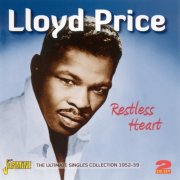 Lloyd Price - Restless Heart: The Ultimate Singles Collection 1952-1959 (2010)
