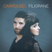 Carrousel - Filigrane (2017) [Hi-Res]