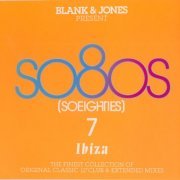 VA - Blank & Jones Present So80s (Soeighties) Vol.7 (Ibiza) (2012)