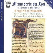 Ensemble Perceval - Manuscrit du Roi: Trouveres & Troubadours (1993)