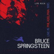 Bruce Springsteen - Live in Philadelphia, 1995 (2022)