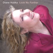 Diane Hubka - Look No Further (2000)