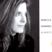 Rebecca Edwards - Always (2007)