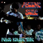 Ayuune Sule - Putoo Katare Yire (2021)