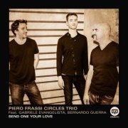 Piero Frassi Circles Trio - Send One Your Love (2020)
