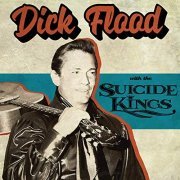 Dick Flood - Dick Flood with the Suicide Kings (2019)