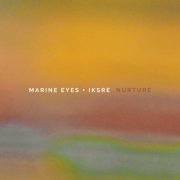 marine eyes + IKSRE - Nurture (2023)