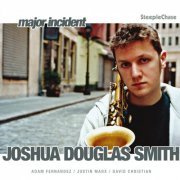 Joshua Douglas Smith - Major Incident (2003) FLAC