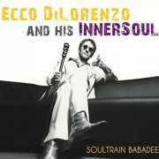 Ecco Dilorenzo & His Innersoul - Soultrain Babadee (2020)