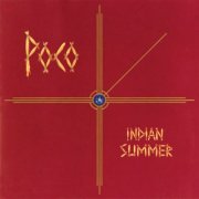 Poco - Indian Summer (1977;2021) [Hi-Res]