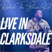 Rashad The Blues Kid - Live In Clarksdale (2025)