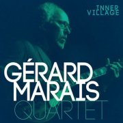 Gerard Marais - Inner Village (2015) FLAC