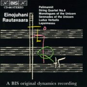 VA - Einojuhani Rautavaara: Pelimannit | String Quartet No. 4 | Monologues Of The Unicorn | Serenades Of The Unicorn | Ludus Verbalis | Lapsimessu (1993)