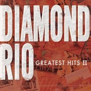 Diamond Rio - Greatest Hits II (2006)