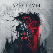 Spektrvm - Blood for Heaven (2022)