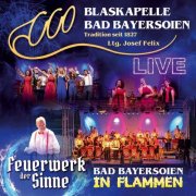 Blaskapelle Bad Bayersoien - Feuerwerk der Sinne - Live (2025)
