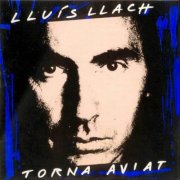 Lluis Llach - Torna Aviat (1991/2003)