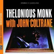 Thelonious Monk - Thelonious Monk with John Coltrane (1957) [2010]