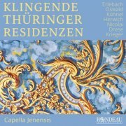 Capella Jenensis - Capella Jenensis: Klingende Thüringer Residenzen (2024) [Hi-Res]