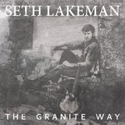 Seth Lakeman - THE GRANITE WAY (2025) [Hi-Res]