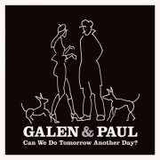 Galen & Paul, Galen Ayers, Paul Simonon - Can We Do Tomorrow Another Day? (2023) [Hi-Res]