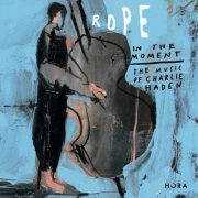 Rope - In The Moment (The Music of Charlie Haden) (2021)