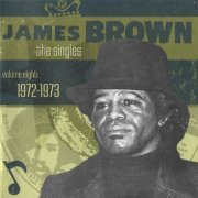 James Brown - The Singles Vol. 8: 1972 - 1973 (2010)