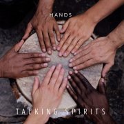 Talking Spirits - Hands (2023) [Hi-Res]