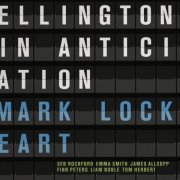 Mark Lockheart, James Allsopp, Finn Peters - Ellington in Anticipation (2007)