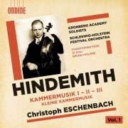 Kronberg Academy Soloists, Schleswig-Holstein Festival Orchestra, Christopher Park, Xi Zhai, Brune Philippe & Christoph Eschenbach - Hindemith: Kammermusik, Vol. 1 (2020) [Hi-Res]