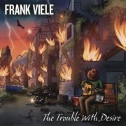 Frank Viele – The Trouble with Desire (2025) Hi-Res