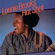 Lonnie Brooks - Hot Shot (1983)