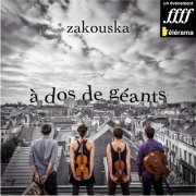 Zakouska - A dos de géants (2019)