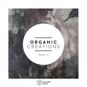 VA - Organic Creations Issue 19 (2019)