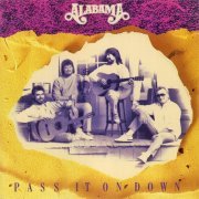 Alabama - Pass It On Down (1990)