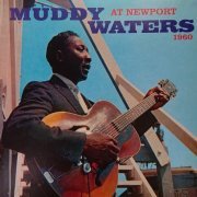 Muddy Waters - Muddy Waters At Newport 1960 (Limited Edition, Remastered) (2017)