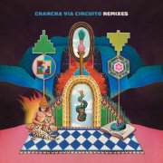 Chancha Vía Circuito - Remixes (Chancha Via Circuito Remix) (2025)