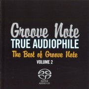 VA - Groove Note True Audiophile: The Best of Groove Note Volume 2 (2009) [SACD]