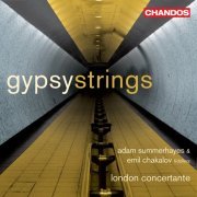 Adam Summerhayes, Emil Chakalov, London Concertante - Gypsy Strings (2008)