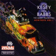 Ken Kesey, Ken Babbs, The Merry Pranksters - Acid Tests Vol. 1 (1998)