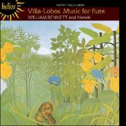 William Bennett & Friends - Heitor Villa-Lobos - Music for Flute (2000)