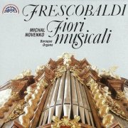 Michal Novenko - Frescobaldi: Fiori musicali (1993)