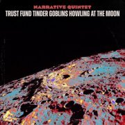 Adam Larson, Chris Madsen, Narrative Quintet - Trust Fund Tinder Goblins Howling At The Moo (2024) [Hi-Res]