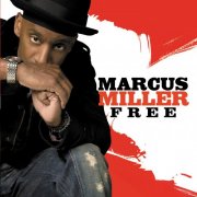 Marcus Miller - Free (2007) [Hi-Res]